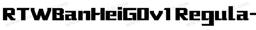 RTWBanHeiG0v1 Regula字体转换